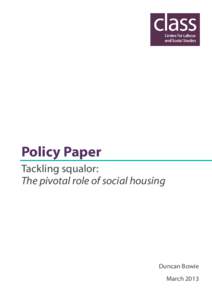 Policy Paper Tackling squalor: The pivotal role of social housing Duncan Bowie March 2013