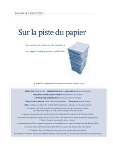 SOMMAIRE EXÉCUTIF  Sur la piste du papier Surmonter les obstacles du marché à un papier écologiquement préférable