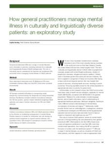 RESEARCH  How general practitioners manage mental illness in culturally and linguistically diverse patients: an exploratory study Sujatha Harding, Peter Schattner, Bianca Brijnath
