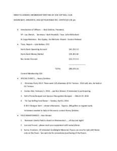 MINUTES GENERAL MEMBERSHIP MEETING OF SCW SOFTBALL CLUB WEDNESDAY, JANUARY 8, 2014 @ PALM RIDGE REC. CENTER @ 6:30 pm   Introduction of Officers ----Bob Dobbins, President,