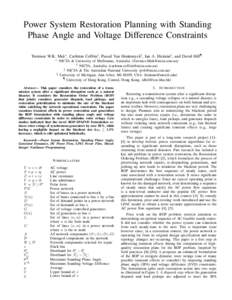 Power System Restoration Planning with Standing Phase Angle and Voltage Difference Constraints Terrence W.K. Mak∗ , Carleton Coffrin† , Pascal Van Hentenryck‡ , Ian A. Hiskens§ , and David Hill¶ ∗  NICTA & Univ
