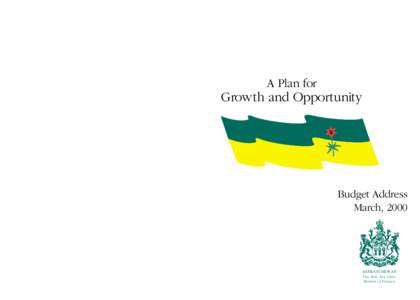 A Plan for  Growth and Opportunity Budget Address March, 2000