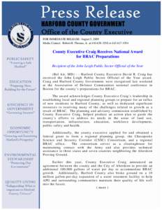 Office of the County Executive FOR IMMEDIATE RELEASE: August 5, 2009 Media Contact: Robert B. Thomas, Jr. at[removed]or[removed]County Executive Craig Receives National Award for BRAC Preparations
