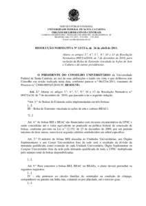 SERVIÇO PÚBLICO FEDERAL UNIVERSIDADE FEDERAL DE SANTA CATARINA ÓRGÃOS DELIBERATIVOS CENTRAIS CAMPUS UNIVERSITÁRIO - TRINDADE CEP: FLORIANÓPOLIS - SC TELEFONE – 