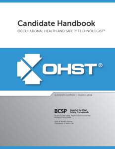 Candidate Handbook OCCUPATIONAL HEALTH AND SAFETY TECHNOLOGIST® ELEVENTH EDITION | MARCH[removed]Advancing the Safety, Health and Environmental