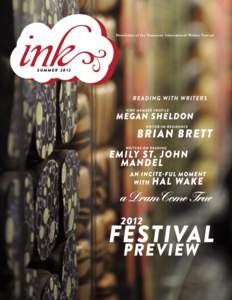 Newsletter of the Vancouver International Writers Festival  SUMMER 2012 Festival PREVIEW