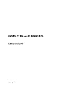 Charter of the Audit Committee H+H International A/S Adopted April 2018  Charter of the Audit Committee