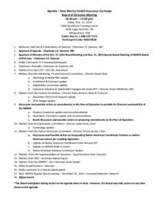 Agenda – New Mexico Health Insurance Exchange Board of Directors Meeting (8:30 am – 12:30 pm) Friday, Nov. 21, 2014 CNM Workforce Training Center 5600 Eagle Rock Rd., NE