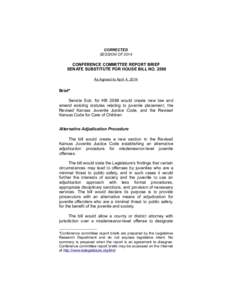 CORRECTED SESSION OF 2014 CONFERENCE COMMITTEE REPORT BRIEF SENATE SUBSTITUTE FOR HOUSE BILL NO[removed]As Agreed to April 4, 2014