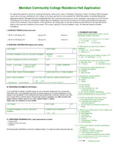 Meridian Community College Residence Hall Application By signing this agreement, the below named person hereby contracts for a space in Meridian Community College’s Residence Halls and agrees to pay rent, at the rates 