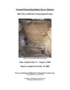Ground Penetrating Radar Survey Report: 2004 Tell es-Safi/Gath Archaeological Project Figure 1: Excavated siege trench at Tell es-Safi.  Data Acquired July 13 – August 4, 2004