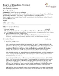 Board of Directors Meeting January 22, 2015 1:30 pm Kids Central All Purpose Room Board Chair: Gail Burry Location: Kids Central Inc – All Purpose Room