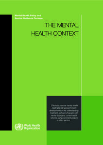 Mental Health Policy and Service Guidance Package THE MENTAL HEALTH CONTEXT