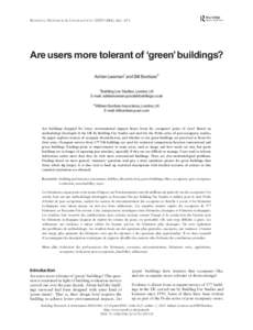 BUILDING RESEARCH & INFORMATION), 662 –673  Are users more tolerant of ‘green’ buildings? Adrian Leaman1 and Bill Bordass2 1
