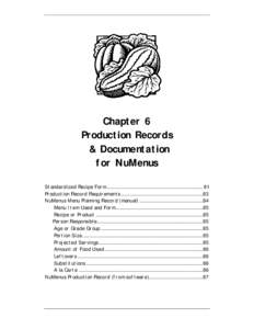 Chapter 6 Production Records & Documentation for NuMenus Standardized Recipe Form ............................................................................. 81 Production Record Requirements...........................