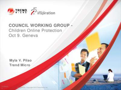 COUNCIL WORKING GROUP Children Online Protection Oct 9. Geneva Myla V. Pilao Trend Micro