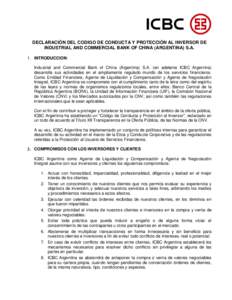 DECLARACIÓN DEL CODIGO DE CONDUCTA Y PROTECCIÓN AL INVERSOR DE INDUSTRIAL AND COMMERCIAL BANK OF CHINA (ARGENTINA) S.A. 1. INTRODUCCION: Industrial and Commercial Bank of China (Argentina) S.A. (en adelante ICBC Argent