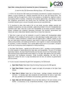 Open Data: Joining the dots to maximise the value of transparency A note from the C20 Governance Working Group – 18th February[removed]In 2013, the G8 and the G20 made ground-breaking commitments to greater transparenc