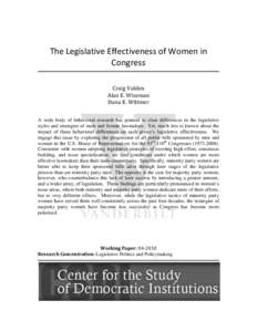 The Legislative Effectiveness of Women in Congress Craig Volden Alan E. Wiseman Dana E. Wittmer A wide body of behavioral research has pointed to clear differences in the legislative