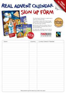 The Real Advent Calendar is a great way to share the Christmas story. The calendar comes with a free 32 page Advent story-activity booklet designed to be used every day in Advent. Behind each of the 25 windows there is a