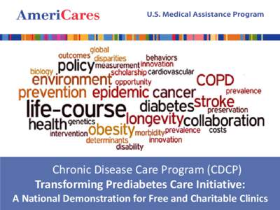 U.S. Medical Assistance Program  AmeriCares U.S. Medical Assistance Program  Chronic Disease Care Program (CDCP)