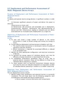 II.C Deployment and Performance Assessment of Multi-Megawatt Device Arrays Purpose of Deployment and Performance Assessment of MultiMegawatt Device Arrays To deploy and operate marine energy devices in significant number