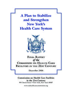 A Plan to Stabilize and Strengthen New York’s Health Care System  FINAL R EPORT