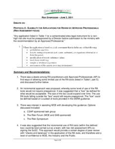 RISK SYMPOSIUM – JUNE 2, 2011 DEBATE ON: PROTOCOL 6 - ELIGIBILITY FOR APPLICATIONS FOR REVIEW BY APPROVED PROFESSIONALS (RISK ASSESSMENT FOCUS) “Any application listed in Table 1 for a contaminated sites legal instru
