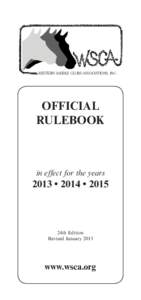 WESTERN SADDLE CLUBS ASSOCIATIONS, INC.  OFFICIAL RULEBOOK  in effect for the years