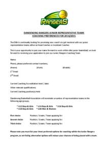 DANDENONG RANGERS JUNIOR REPRESENTATIVE TEAMS COACHING PREFERENCES FOR[removed]The DBA is continually looking for promising new coach’s to get involved with our junior representative teams either as Head Coaches or A