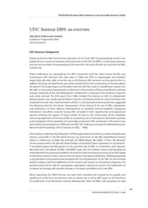 Proceedings UDC Seminar 2009 | Classification at a Crossroads: Multiple Directions to Usability  UDC Seminar 2009: an overview Aida Slavic & Maria Inês Cordeiro Conference Programme Chairs UDC Consortium