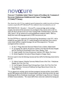 Novocure™ Establishes Initial Clinical Centers of Excellence for Treatment of Recurrent Glioblastoma Multiforme with Tumor Treating Fields (TTFields)™ Therapy Four clinical sites in the U.S. have completed required t