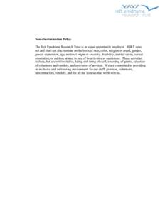    Non-discrimination Policy The Rett Syndrome Research Trust is an equal opportunity employer. RSRT does not and shall not discriminate on the basis of race, color, religion or creed, gender, gender expression, age, na