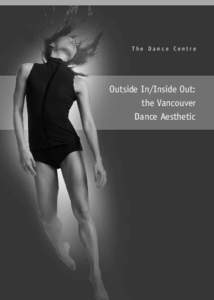 The Dance Centre  Outside In/Inside Out: the Vancouver Dance Aesthetic