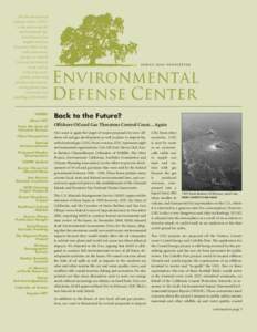 The Environmental Defense Center (EDC) is the only nonproﬁt environmental law ﬁrm between Los Angeles and San