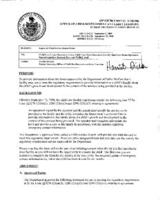 ANNOUNCEMENT: C-08 #06  OFFICE OF CHILD DEVELOPMENT AND EARLY LEARNING BUREAU OF CERTIFICATION SERVICES ISSUE DATE: September 2, 2008 EFFECTIVE DATE: September 22, 2008