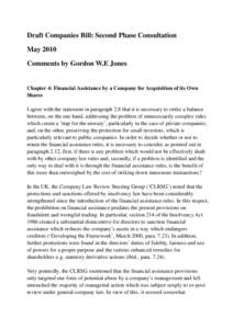 Draft Companies Bill: Second Phase Consultation May 2010 Comments by Gordon W.E Jones Chapter 4: Financial Assistance by a Company for Acquisition of its Own Shares