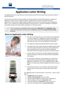 Application Letter Writing The application letter you send with your resume provides you with your first opportunity to present yourself to a potential employer. It is more than just a brief cover note in which you merel