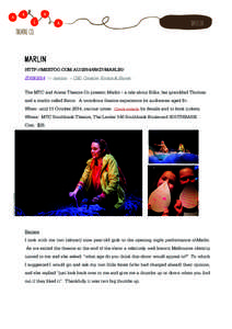 MarliN MARLIN HTTP://MEETOO.COM.AU[removed]MARLIN[removed] · by meetoo · in CBD, Creative, Events & Shows. ·  The MTC and Arena Theatre Co present Marlin – a tale about Billie, her granddad Thomas