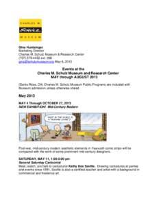 Gina Huntsinger Marketing Director Charles M. Schulz Museum & Research Center[removed]ext[removed]removed] May 6, 2013