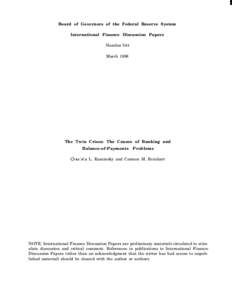 Board of Governors of the Federal Reserve System International Finance Discussion Papers Number 544 March[removed]The Twin Crises: The Causes of Banking and