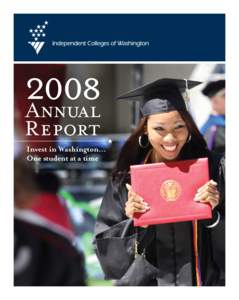 2008 Annual Report Invest in Washington… One student at a time