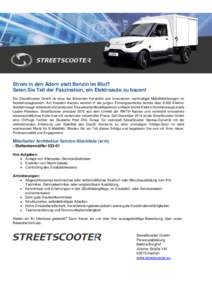 Strom in den Adern statt Benzin im Blut? Seien Sie Teil der Faszination, ein Elektroauto zu bauen! Die StreetScooter GmbH ist einer der führenden Hersteller und Innovatoren nachhaltiger Mobilitätslösungen im Nutzfahrz