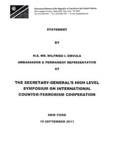 Permanent Mission of the Republic of Namibia to the United Nations 360 Lexington Avenue, Suite 1502, New York, NY[removed]Tel: ([removed] • Fax: ([removed] • E-mail: [removed] STATEMENT