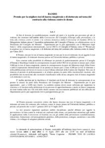 BANDO Premio per la migliore tesi di laurea magistrale e di dottorato sul tema del contrasto alla violenza contro le donne Art. 1 Ai fini di favorire la sensibilizzazione, nonché gli studi e le ricerche per prevenire gl