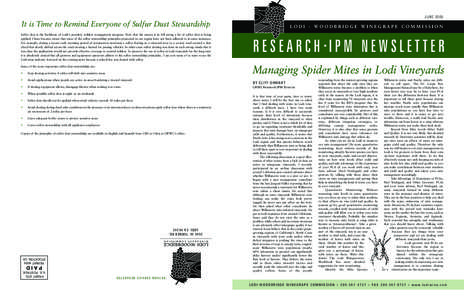 JUNE[removed]It is Time to Remind Everyone of Sulfur Dust Stewardship Sulfur dust is the backbone of Lodi’s powdery mildew management program. Now that the season is in full swing a lot of sulfur dust is being applied. I