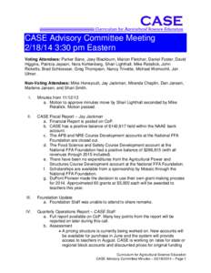 CASE Advisory Committee Meeting[removed]:30 pm Eastern Voting Attendees: Parker Bane, Joey Blackburn, Marion Fletcher, Daniel Foster, David Higgins, Patricia Jepson, Nora Kohlenberg, Shari Lighthall, Mike Retallick, Joh