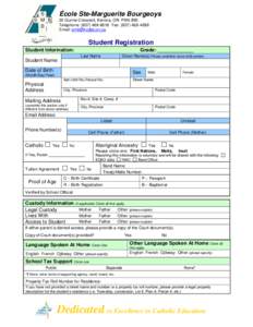 École Ste-Marguerite Bourgeoys 20 Gunne Crescent, Kenora, ON P9N 3N5 Telephone: ([removed]Fax: ([removed]Email: [removed]  Student Registration