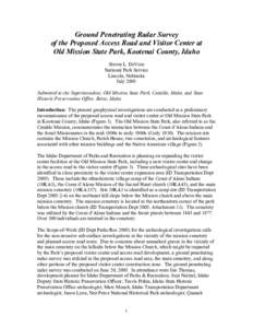 Ground Penetrating Radar Survey of the Proposed Access Road and Visitor Center at Old Mission State Park, Kootenai County, Idaho Steven L. DeVore National Park Service Lincoln, Nebraska