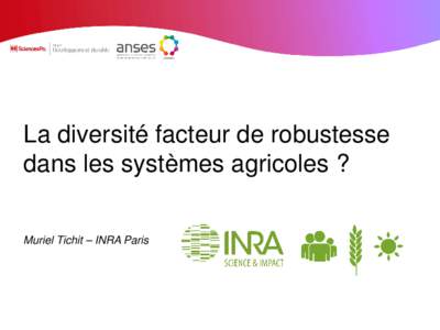 La diversité facteur de robustesse dans les systèmes agricoles ? Muriel Tichit – INRA Paris Agriculture et diversité 93%